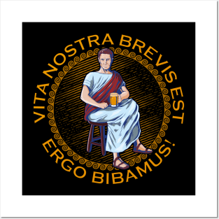 Latin - Vita Nostra Brevis Est - Ergo Bibamus Posters and Art